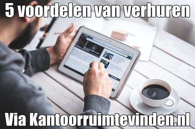 5 voordelen van verhuren via kantoorruimtevinden