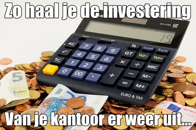 zo haal je de investering van je kantoor er weer uit